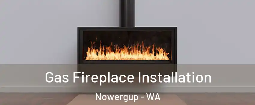 Gas Fireplace Installation Nowergup - WA