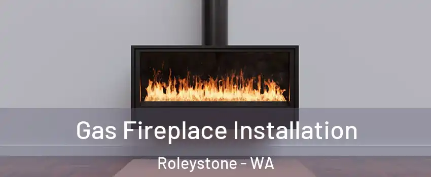 Gas Fireplace Installation Roleystone - WA