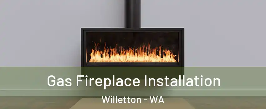 Gas Fireplace Installation Willetton - WA