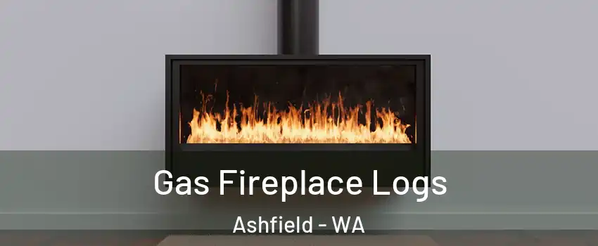 Gas Fireplace Logs Ashfield - WA
