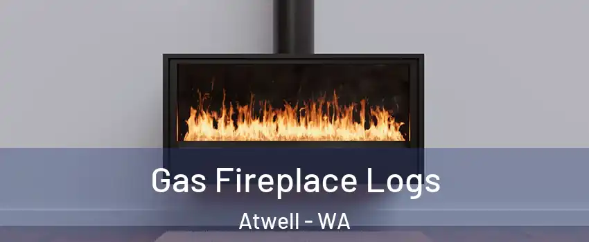 Gas Fireplace Logs Atwell - WA