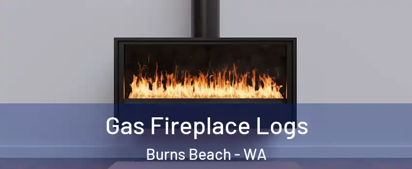 Gas Fireplace Logs Burns Beach - WA