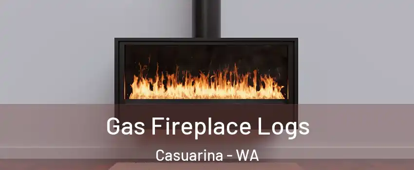Gas Fireplace Logs Casuarina - WA