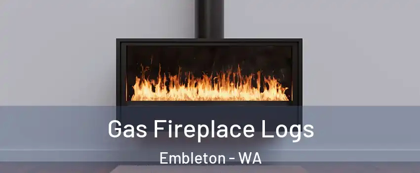Gas Fireplace Logs Embleton - WA