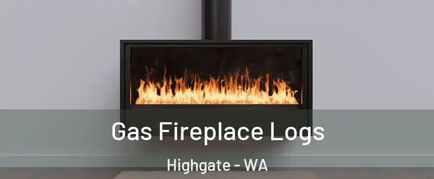 Gas Fireplace Logs Highgate - WA