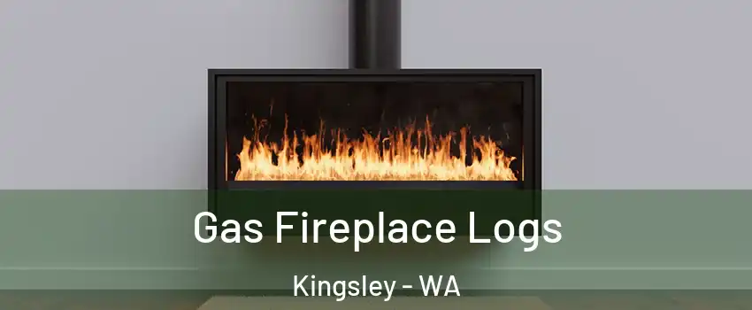 Gas Fireplace Logs Kingsley - WA