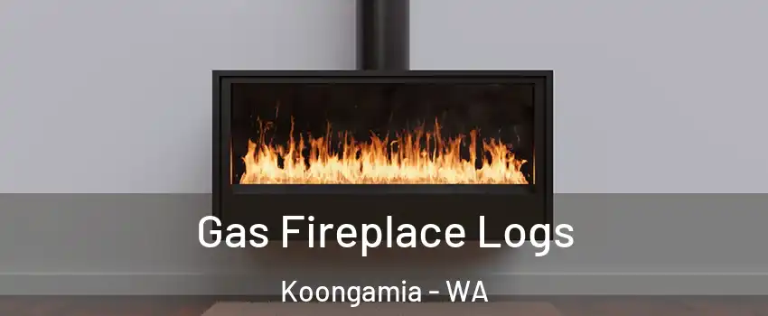 Gas Fireplace Logs Koongamia - WA