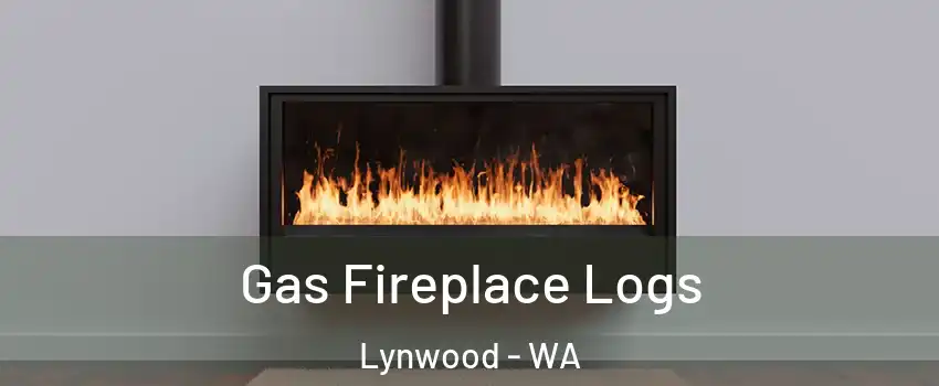 Gas Fireplace Logs Lynwood - WA
