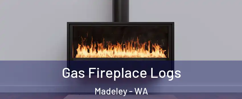 Gas Fireplace Logs Madeley - WA