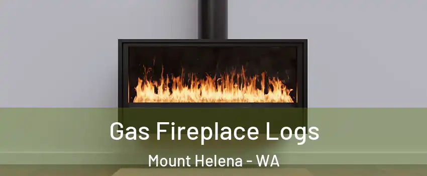Gas Fireplace Logs Mount Helena - WA