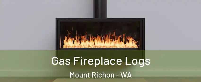 Gas Fireplace Logs Mount Richon - WA