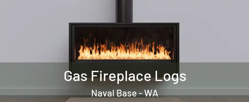 Gas Fireplace Logs Naval Base - WA