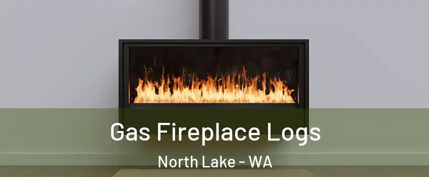 Gas Fireplace Logs North Lake - WA