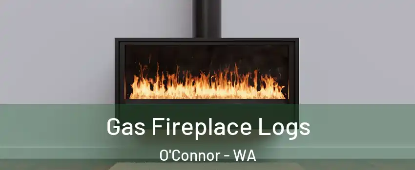 Gas Fireplace Logs O'Connor - WA