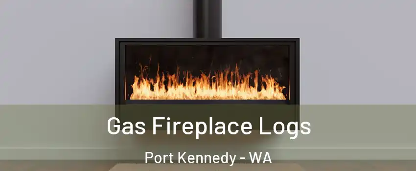  Gas Fireplace Logs Port Kennedy - WA