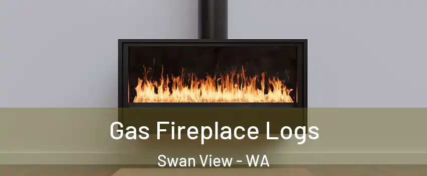 Gas Fireplace Logs Swan View - WA