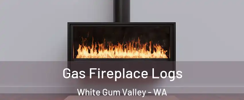 Gas Fireplace Logs White Gum Valley - WA
