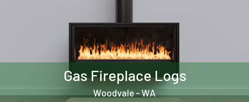 Gas Fireplace Logs Woodvale - WA