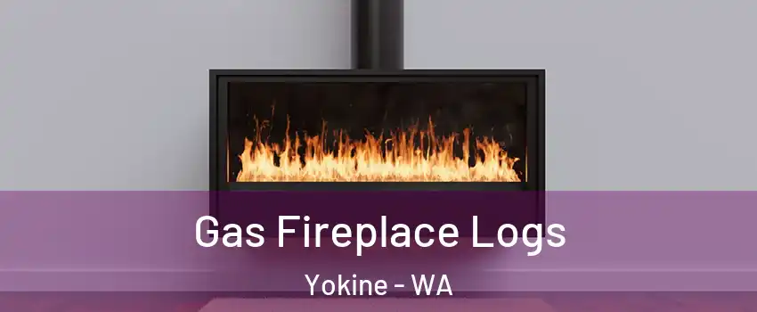 Gas Fireplace Logs Yokine - WA