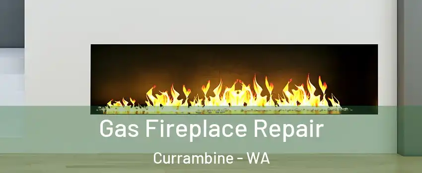 Gas Fireplace Repair Currambine - WA