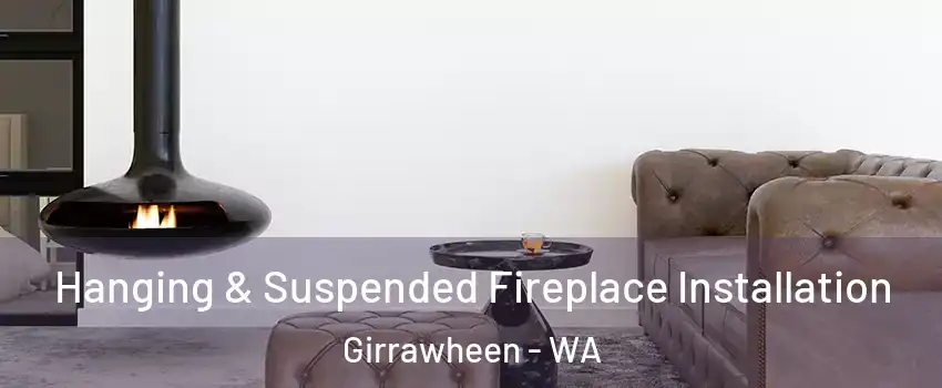 Hanging & Suspended Fireplace Installation Girrawheen - WA