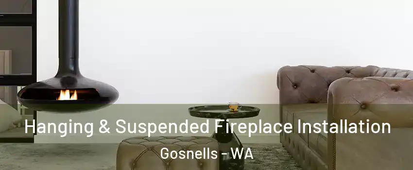 Hanging & Suspended Fireplace Installation Gosnells - WA
