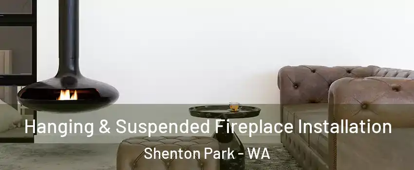 Hanging & Suspended Fireplace Installation Shenton Park - WA