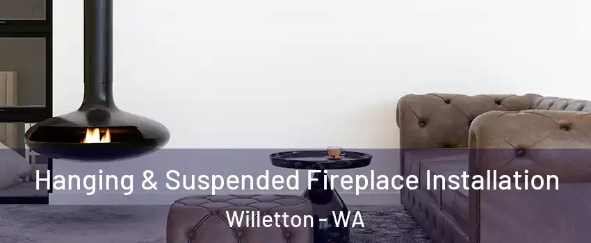 Hanging & Suspended Fireplace Installation Willetton - WA