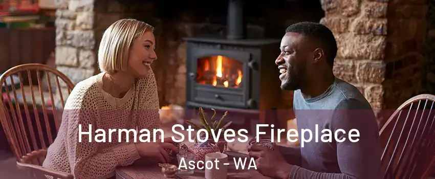 Harman Stoves Fireplace Ascot - WA