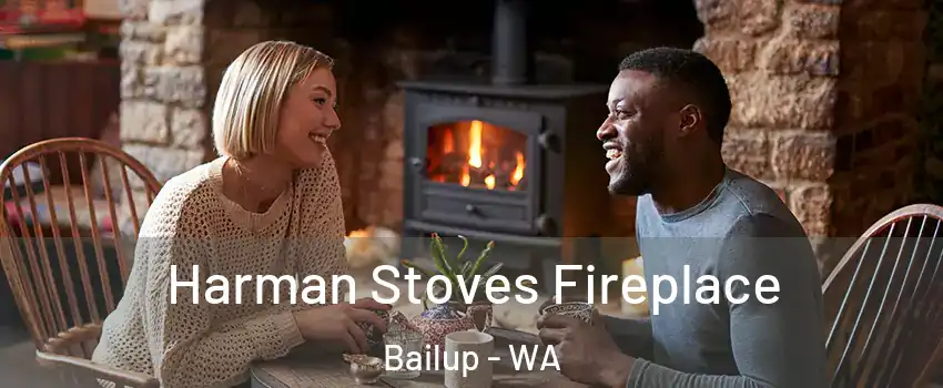 Harman Stoves Fireplace Bailup - WA