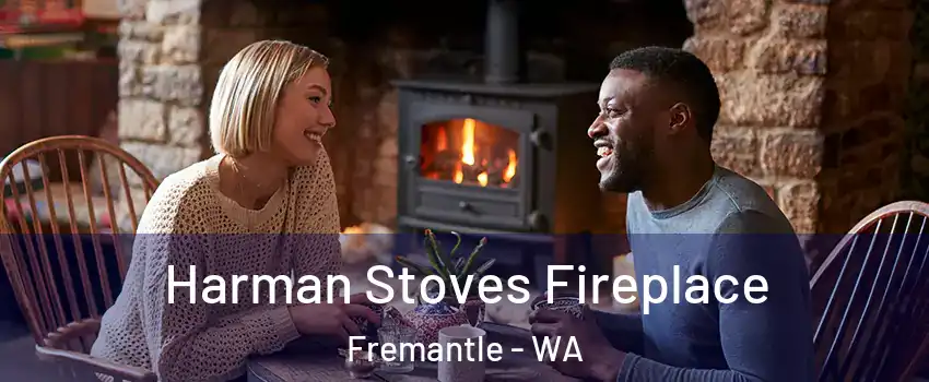 Harman Stoves Fireplace Fremantle - WA