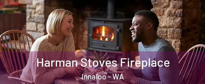 Harman Stoves Fireplace Innaloo - WA