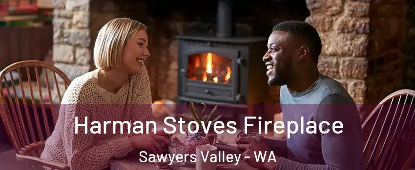 Harman Stoves Fireplace Sawyers Valley - WA