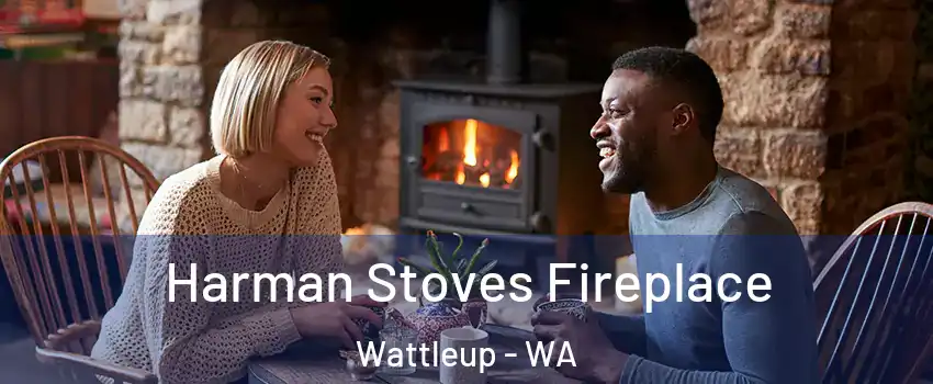 Harman Stoves Fireplace Wattleup - WA
