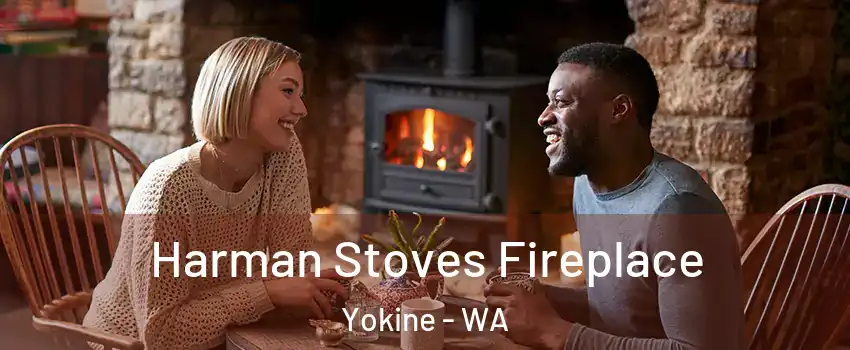 Harman Stoves Fireplace Yokine - WA