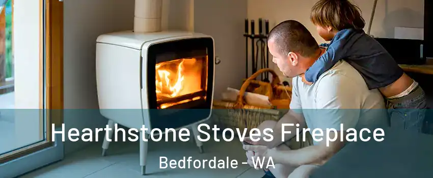 Hearthstone Stoves Fireplace Bedfordale - WA