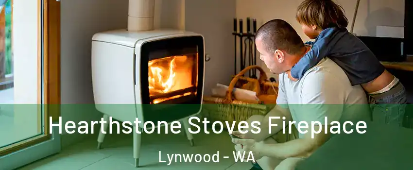 Hearthstone Stoves Fireplace Lynwood - WA