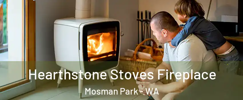Hearthstone Stoves Fireplace Mosman Park - WA