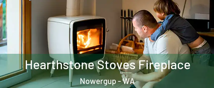 Hearthstone Stoves Fireplace Nowergup - WA