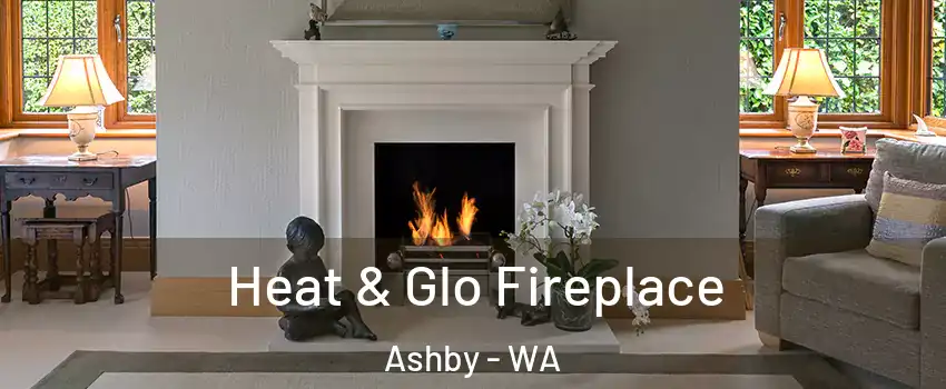 Heat & Glo Fireplace Ashby - WA