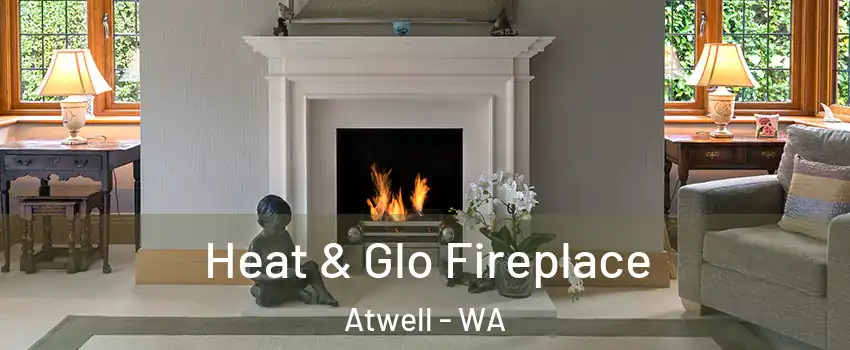 Heat & Glo Fireplace Atwell - WA