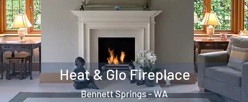 Heat & Glo Fireplace Bennett Springs - WA