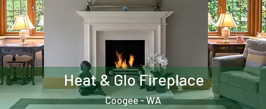 Heat & Glo Fireplace Coogee - WA