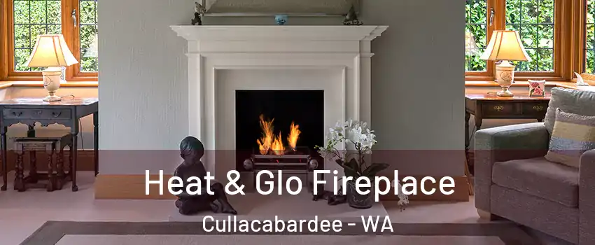 Heat & Glo Fireplace Cullacabardee - WA