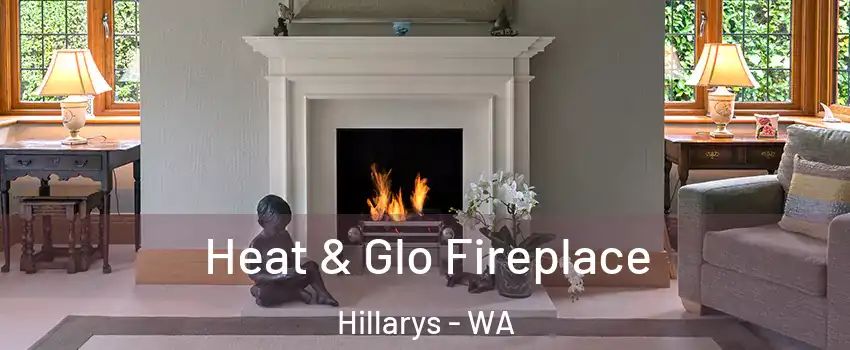 Heat & Glo Fireplace Hillarys - WA