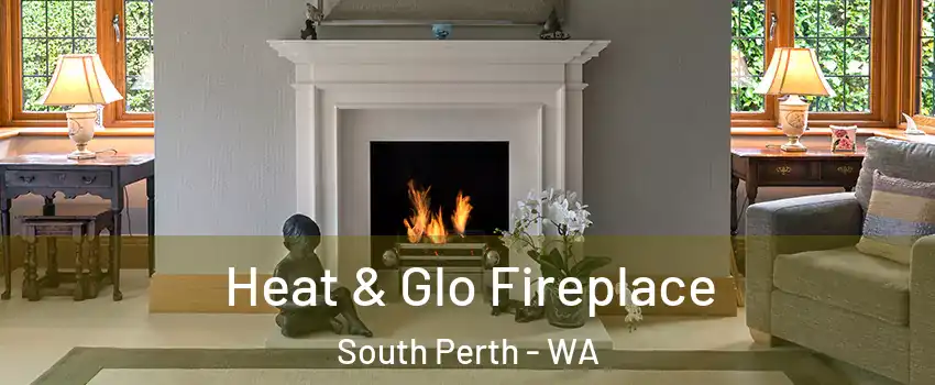 Heat & Glo Fireplace South Perth - WA
