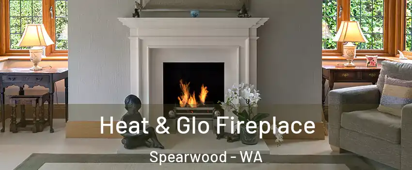 Heat & Glo Fireplace Spearwood - WA