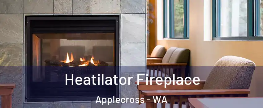 Heatilator Fireplace Applecross - WA