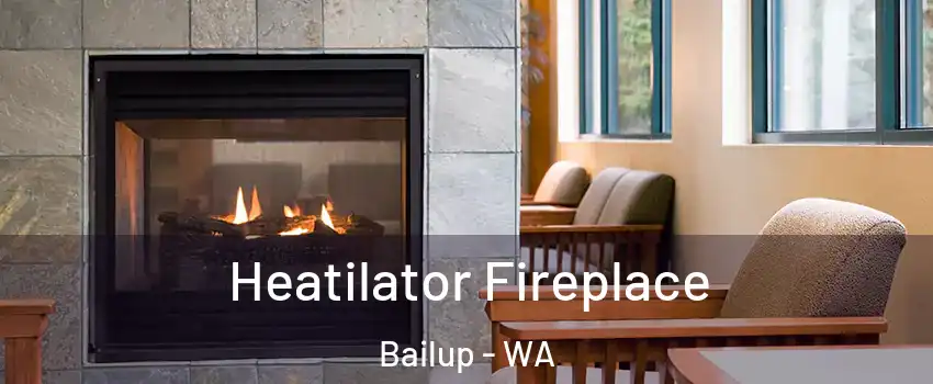 Heatilator Fireplace Bailup - WA