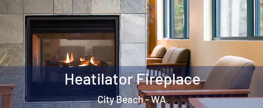 Heatilator Fireplace City Beach - WA